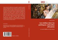 Portada del libro de Les médias dans les politiques culturelles africaines