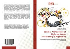 Séisme, Architecture et Réglementation Parasismique Algérienne的封面