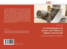 Buchcover von Les photographes de presse: entre idéaux et logique commerciale