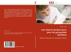 Buchcover von Une théorie de Bass-Serre pour les groupoïdes boréliens