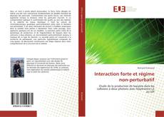 Interaction forte et régime non-perturbatif kitap kapağı