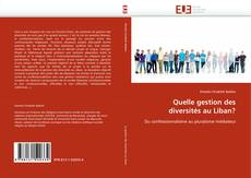 Capa do livro de Quelle gestion des diversités au Liban? 