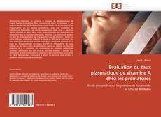 Buchcover von Evaluation du taux plasmatique de vitamine A chez les prématurés