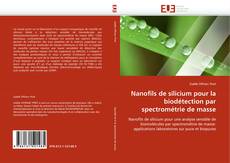 Buchcover von Nanofils de silicium pour la biodétection par spectrométrie de masse