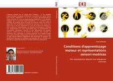 Borítókép a  Conditions d''apprentissage moteur et représentations sensori-motrices - hoz