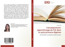 Bookcover of L'enseignement-apprentissage du FLE dans le cycle primaire Algérien