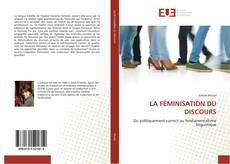 Bookcover of LA FÉMINISATION DU DISCOURS