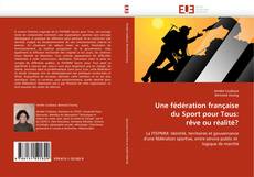 Une fédération française du Sport pour Tous: rêve ou réalité? kitap kapağı