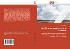 Couverture de La migration européenne à Marseille