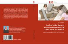 Analyse didactique et communicationnelle de l''éducation aux médias的封面