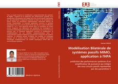 Modélisation Bilatérale de systèmes passifs MIMO, application à l'HPA kitap kapağı