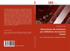 Copertina di Mécanismes de résistance aux inhibiteurs de tyrosine kinase