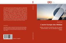 Buchcover von L''autre Europe des Médias