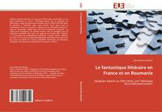 Portada del libro de Le fantastique littéraire en France et en Roumanie