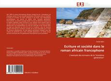 Borítókép a  Ecriture et société dans le roman africain francophone - hoz