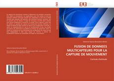 Buchcover von FUSION DE DONNEES MULTICAPTEURS POUR LA CAPTURE DE MOUVEMENT