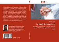 Bookcover of La fragilité du sujet âgé