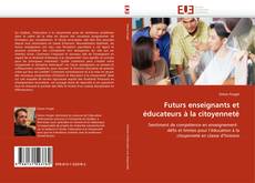 Buchcover von Futurs enseignants et éducateurs à la citoyenneté