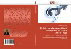 Borítókép a  Histoire du discours militant homosexuel en France (1952-1982) - hoz