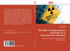 TEP-TDM et radioprotection: évaluation de la  dosimétrie des extrémités的封面