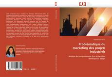 Problématique du marketing des projets industriels的封面