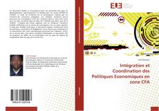 Intégration et Coordination des Politiques Economiques en zone CFA的封面