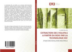 Borítókép a  EXTRACTION DES VOLATILS A PARTIR DU BOIS PAR LA TECHNOLOGIE DIC - hoz