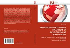 Copertina di DYNAMIQUE DES SYSTEMES FINANCIERS ET DEVELOPPEMENT ECONOMIQUE