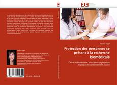 Protection des personnes se prêtant à la recherche biomédicale的封面