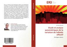 Bookcover of Etude et analyse paramétriques de la variation de l'albédo effectif