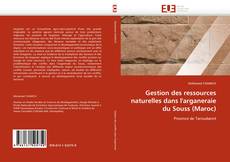 Copertina di Gestion des ressources naturelles dans l''arganeraie du Souss (Maroc)