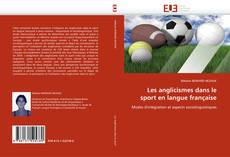 Buchcover von Les anglicismes dans le sport en langue française