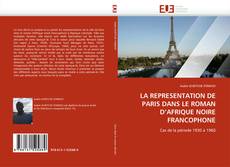 Buchcover von LA REPRESENTATION DE PARIS DANS LE ROMAN D''AFRIQUE NOIRE FRANCOPHONE