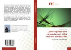 Borítókép a  L'autorégulation du comportement et les troubles alimentaires - hoz