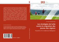 Les stratégies de lutte contre la migration des jeunes des régions的封面