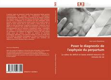 Обложка Poser le diagnostic de l'asphyxie du perpartum