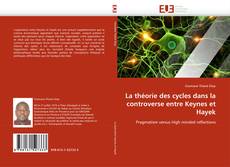 Buchcover von La théorie des cycles dans la controverse entre Keynes et Hayek