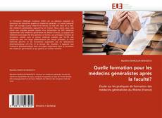 Buchcover von Quelle formation pour les médecins généralistes après la faculté?