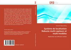 Copertina di Système de localisation Robuste multi-capteurs et multi-modèles