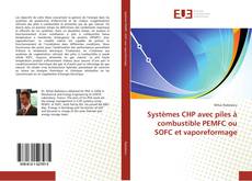 Buchcover von Systèmes CHP avec piles à combustible PEMFC ou SOFC et vaporeformage