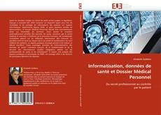 Informatisation, données de santé et Dossier Médical Personnel的封面