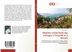 Buchcover von Mobilité résidentielle des ménages à Yaoundé et à Douala