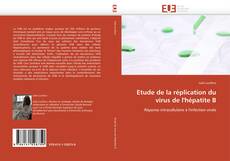 Copertina di Etude de la réplication du virus de l'hépatite B