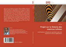 Portada del libro de Projet sur la théorie des matrices infinies
