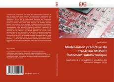 Borítókép a  Modélisation prédictive du transistor MOSFET fortement submicronique - hoz