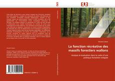 Bookcover of La fonction récréative des massifs forestiers wallons