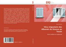 Buchcover von Vécu migratoire des Albanais du Kosovo au Tessin