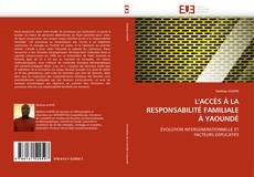 Bookcover of L'ACCÈS À LA RESPONSABILITÉ FAMILIALE À YAOUNDÉ