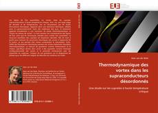 Обложка Thermodynamique des vortex dans les supraconducteurs désordonnés