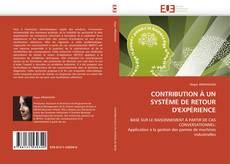 Buchcover von CONTRIBUTION À UN SYSTÈME DE RETOUR D'EXPÉRIENCE